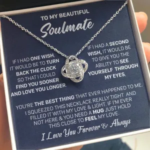 To My Beautiful Soulmate Necklace, Gift Find You Sooner And Love You Longer Love Knot Necklace